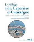 26, 2019 - Le village de la Capelière en Camargue. Du début du Ve siècle avant notre ère à l'Antiquité tardive