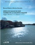 24, 2018 - Grecs en Gaule du Sud : Tombes de la colonie d'Agathè (Agde, Hérault, IVe-IIe siècle av. J.-C.)