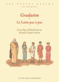 Gradatim I : le Latin pas à pas