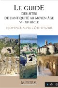Guide des sites de l'Antiquité au moyen-âge, Ve-XIe siècle : Provence-Alpes-Côte d'Azur