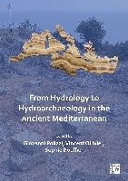 From Hydrology to Hydroarchaeology in the Ancient Mediterranean : An Interdisciplinary Approach