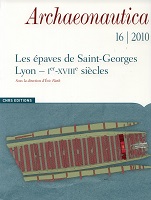16, 2010 : Les épaves de Saint-Georges, Lyon, Ier-XVIIIe siècles