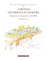 43 | Carthage. Les travaux et les jours : Recherches et découvertes, 1831-2016