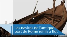 Les navires de l'antique port de Rome remis à flot
